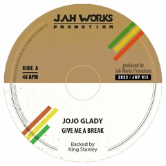 GIVE ME A BREAK [7"] - Jah Works Promotion