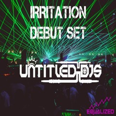 IRRITATION LIVE SHOW - DRIFT & NUFLOW DEBUT SET