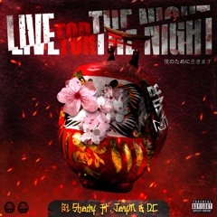 Live for the night - Bi Shady ft JayM & DC