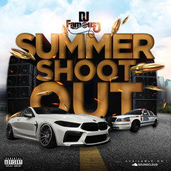 DJ Famous Jayy Presents: Summer ShootOut Mixtape (Recap)