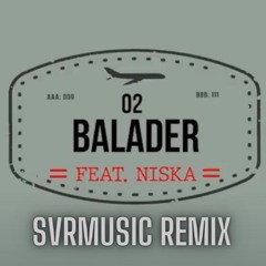 SOOLKING - FEAT - NISKA - BALADER (SVR MUSIC - REMIX)