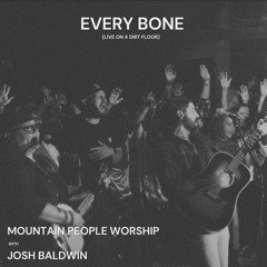 Every Bone (Live On A Dirt Floor)