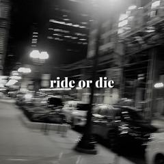 ride or die ❤️