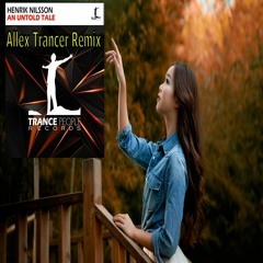 Henrik Nilsson - Untold Tale (Allex Trancer Remix) Preview Version 2