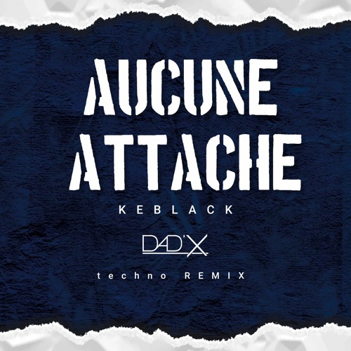 KEBLACK - Aucune Attache (TECHNO Remix)