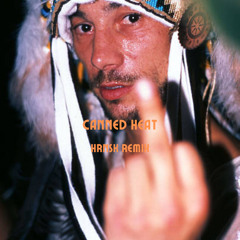 Canned Heat - HRNSK REMIX