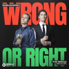 Wrong or Right (The Riddle) [Wukong Remix]