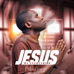 Jesus My Everything