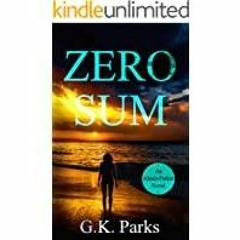 <<Read> Zero Sum (Alexis Parker Book 22)