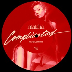 Matcha - Complicated (Wildealer Remix) FREE DOWNLOAD