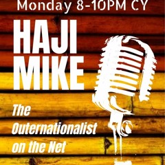Haji Mike The Outernationalist 11th December 2023