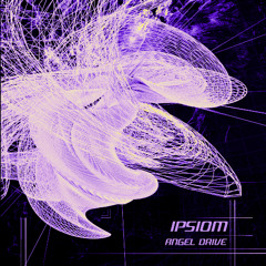 Ipsiom - Angel Drive