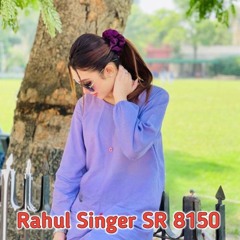 Rahul Singer Sr 8150