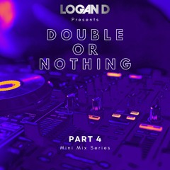 Double Or Nothing Part 4