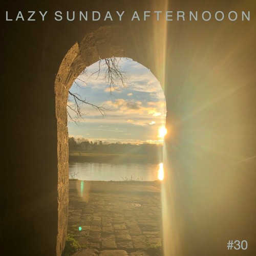 Lazy Sunday Afternooon #30