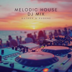 Gutrox | Eugene - Melodic House DJ Mix - Studio Session - Aug 2025