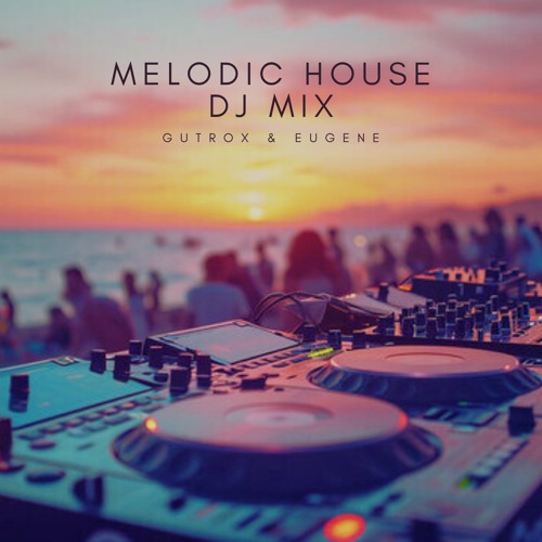 Gutrox | Eugene - Melodic House DJ Mix - Studio Session - Aug 2025