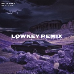 New Whip (Lowkey Remix)