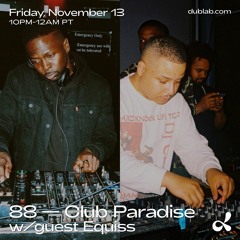Club Paradise: Episode 001 (Special Guest: EQUISS)
