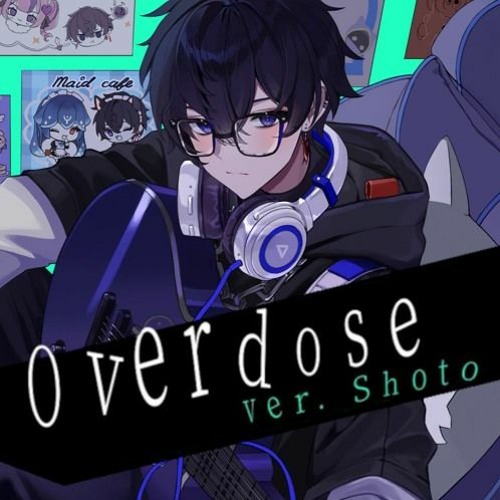 OVERDOSE オーバードーズ ヤバking ハイクローム 新品 ① Stream Overdose - なとり / Ver Shoto( Cover ) by ヴァーノ | Listen