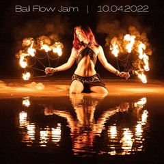 Bali Flow Jam | 10.04.2022