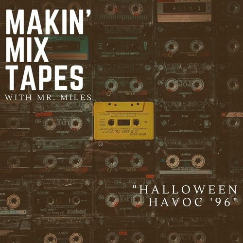MAKIN' MIXTAPES: Halloween Havoc '96