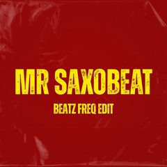 Alexandra Stan - Mr. Saxobeat (Beatz Freq Edit)