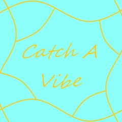 Catch A Vibe (Cymatic Contest Beat)