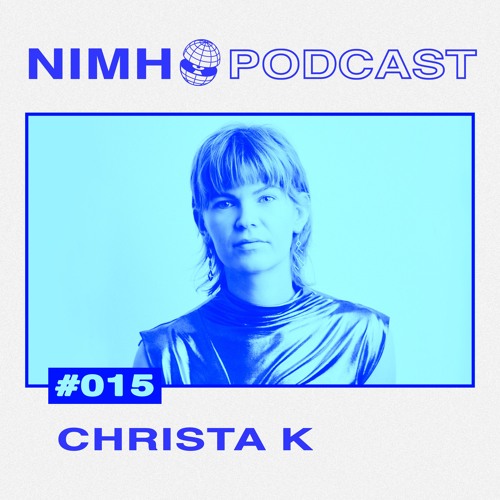NIMH Podcast 015: Christa K