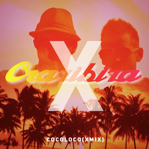 Coco Loco (Crazibiza X Mix)