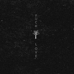 Fvck Love (Luke All Remix)(Clip)