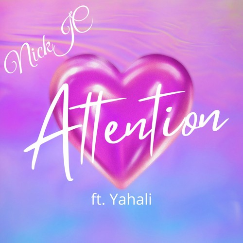 NickJC Attention ft. Yahali