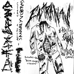 ENTRAÑAS - Aplastando Tu Cráneo Hasta Que Explote