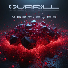 Quarill - Particles (Preview) (Self Released)