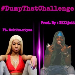 #DUMPTHATCHALLENGE feat. @OHITS.NIYAA