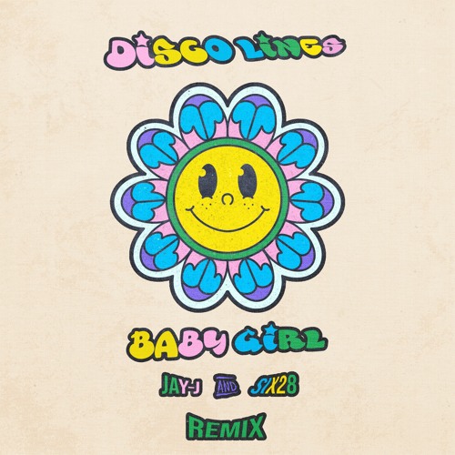 Disco Lines - Baby Girl [ JAY-J & six28 Remix ]