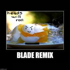 Heads Will Roll (Blade Remix)