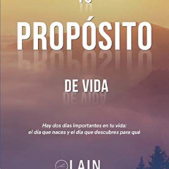 GET EBOOK 📜 Tu Propósito de Vida (La Voz de Tu Alma) (Spanish Edition) by  Laín Garc
