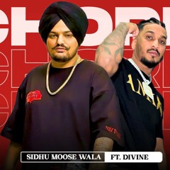 Chorni Sidhu Moose Wala X Divine