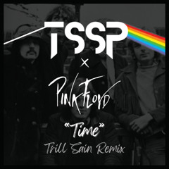 Pink Floyd - Time (Trill Sain Remix)