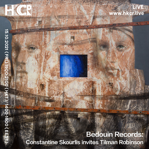 Bedouin Records: Constantine Skourlis invites Tilman Robinson - 15/10/2021
