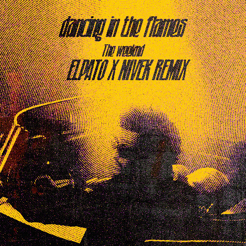The Weeknd - Dancing In The Flames (ElPato X Nivek Remix)