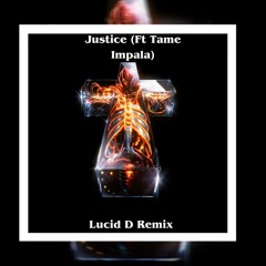 Justice (Ft Tame Impala) - Neverender (Lucid D Remix)