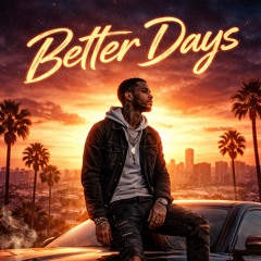 better days