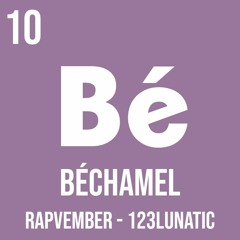 10 BECHAMEL - 123Lunatic RapVember (Freestyle)