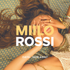 Daya - Hide Away (Miilo Rossi Remix)