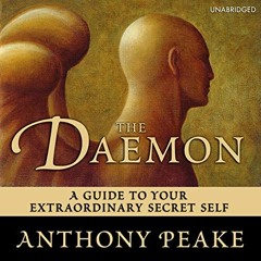 ✔️ Read The Daemon: A Guide to Your Extraordinary Secret Self by  Anthony Peake,Anthony Peake,Ar