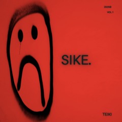 Sike.