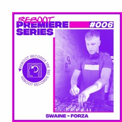 Reboot Weekly Premiere: Swaine - Forza (Free Download)