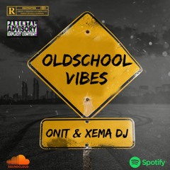 Xema & Onit - Oldschool Vibes DEMO